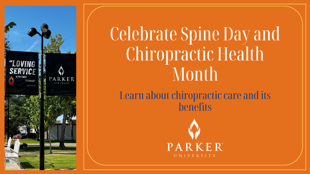 Parker University Celebrates World Spine Day and National Chiropractic Health Month